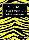 Walsh Verbal Reasoning 3 Papers 9-12 (Multiple Choice Format)