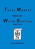 Tutor Master helps you Write Stories Book Two
