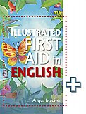 The Illustrated First Aid in English