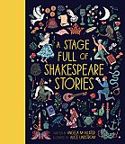 A Stage Full of Shakespeare Stories : 12 Tales from the world's most famous playwright Volume 3