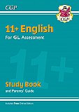 CGP - New 11+ GL English Study Book (with Parents’ Guide & Online Edition)