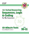 CGP - New 11+ GL 10-Minute Tests: Verbal Reasoning Sequences, Logic & Coding - Ages 10-11 (with Online Edition)