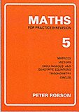 Peter Robson Maths For Practice & Revision, Book 5