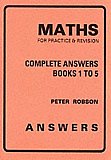 Peter Robson Maths For Practice & Revision, Complete Answers Book 1 To 5