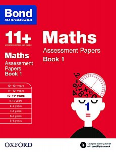 Bond 11+ Assessment Papers Maths 10-11+ Years Book 1