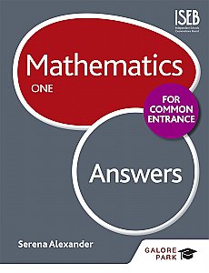 Galore Park - Mathematics for Common Entrance One Answers