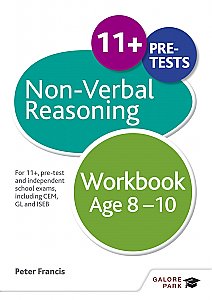 Galore Park - Non-Verbal Reasoning Workbook Age 8-10: For 11+, Pre-Test and Independent School Exams Including CEM, GL and ISEB