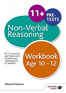 Galore Park - Non-Verbal Reasoning Workbook Age 10-12: For 11+, Pre-Test and Independent School Exams Including CEM, GL and ISEB