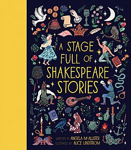 A Stage Full of Shakespeare Stories : 12 Tales from the world's most famous playwright Volume 3