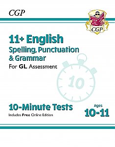 CGP - New 11+ GL 10-Minute Tests: English Spelling, Punctuation & Grammar - Ages 10-11 (with Online Edition)