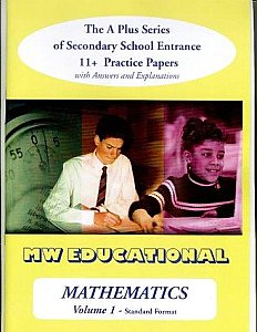 MW Educational 11 plus Mathematics Practice Papers A plus Series Vol. 1, Standard