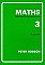 Peter Robson Maths For Practice & Revision, Book 3