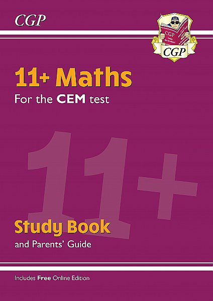 CGP – New 11+ CEM Maths Study Book (with Parents’ Guide & Online Edition)