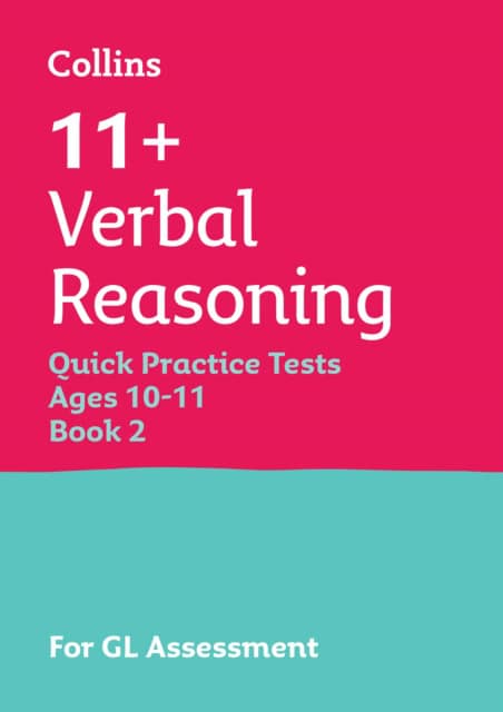 Harper Collins 11+ VERBAL REASONING QUICK PRACTICE TESTS AGE 10-11 (YEAR 6) BOOK 2: For the 2025 GL Assessment Tests