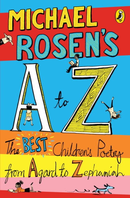 Michael Rosen's A-Z : The best children's poetry from Agard to Zephaniah