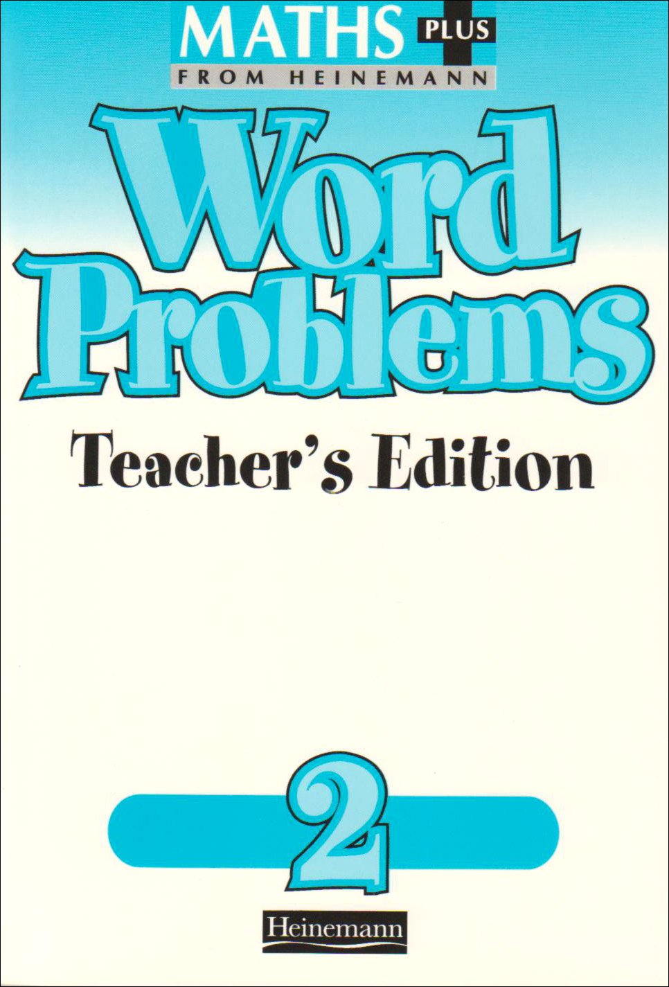 Heinemann Maths Plus Word Problems 2 - Teacher's Book