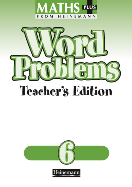 Heinemann Maths Plus Word Problems 6 - Teacher's Book