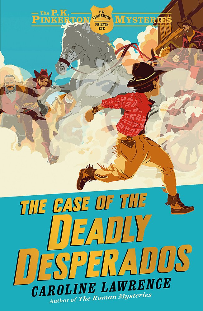 The Case of the Deadly Desperados