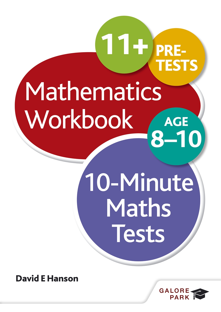 Galore Park - 10-minute Maths Tests Workbook Age 8-10