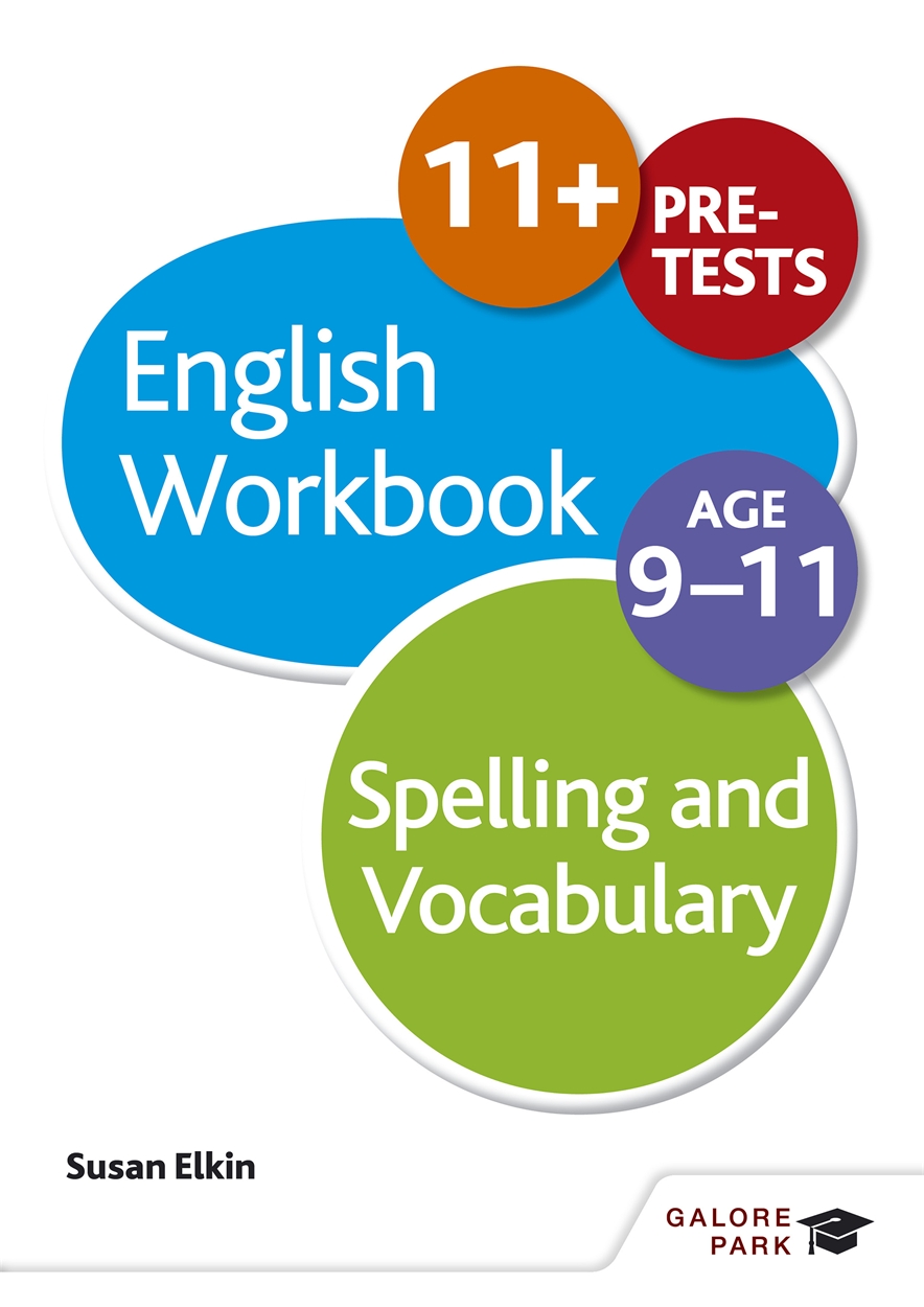 Galore Park - Spelling & Vocabulary Workbook Age 9-11