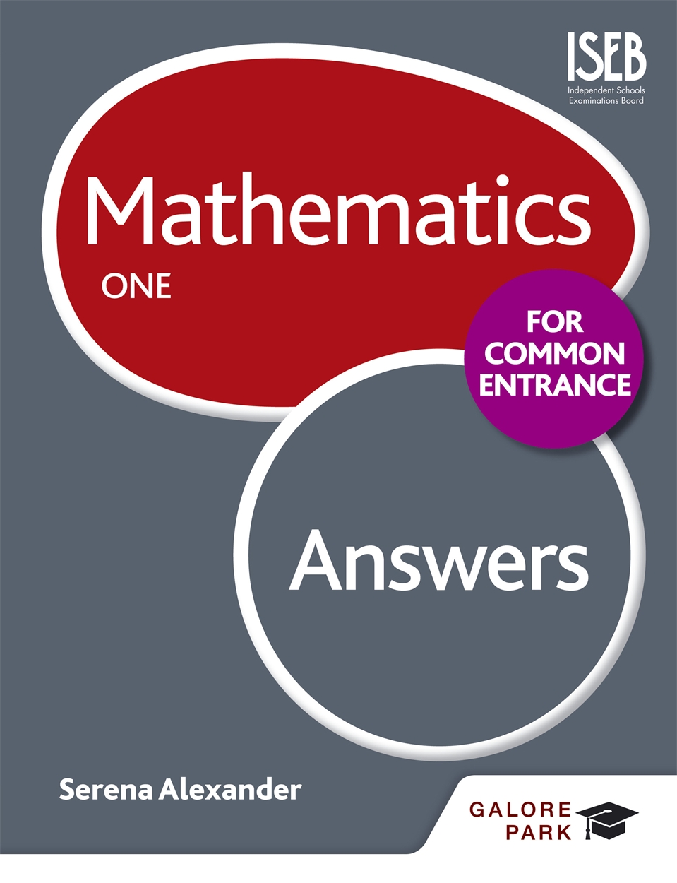 Galore Park - Mathematics for Common Entrance One Answers