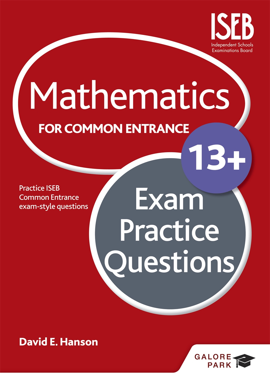 Galore Park - Mathematics for Common Entrance 13+ Exam Practice Questions