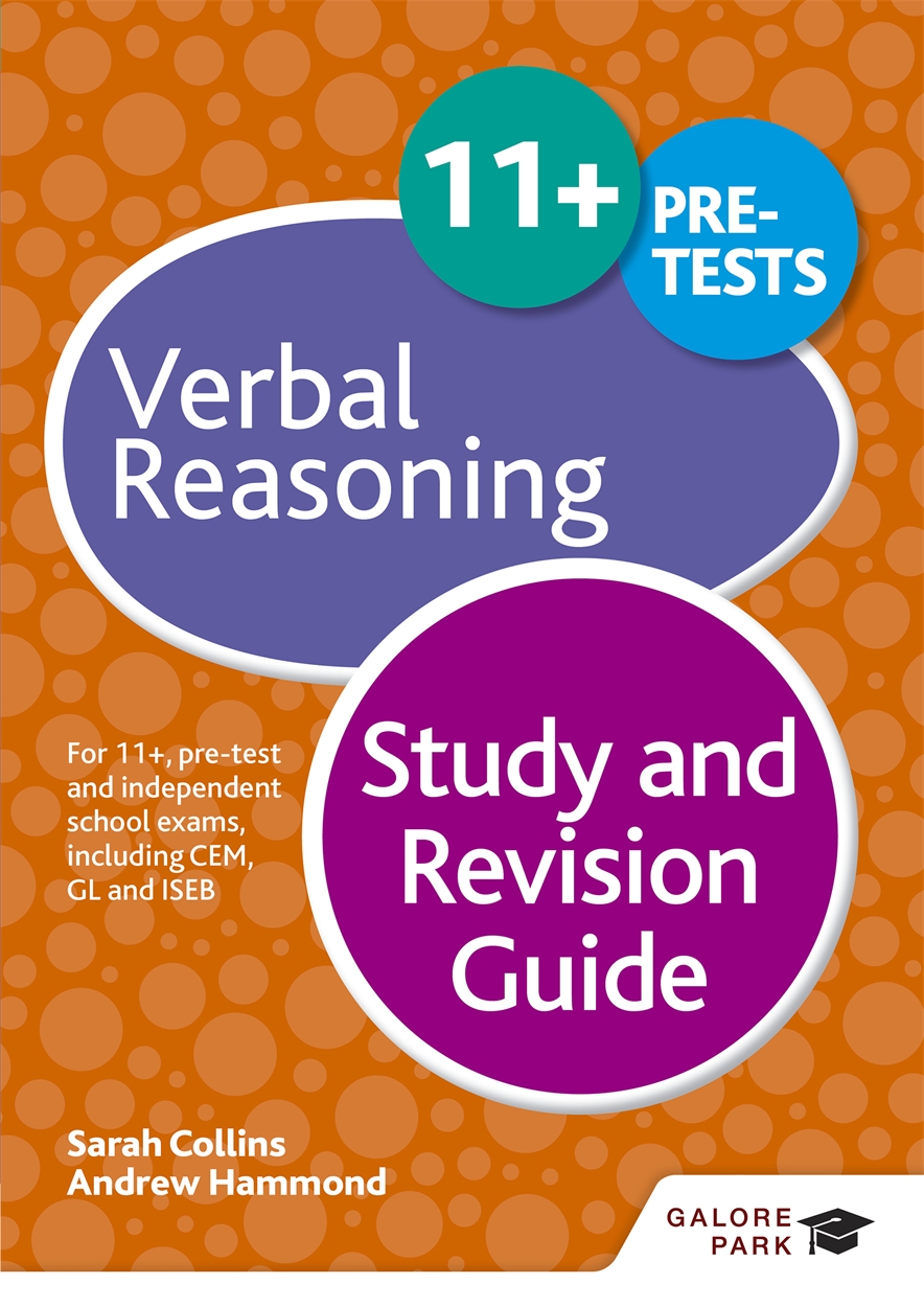 Galore Park - 11+ Verbal Reasoning Study and Revision Guide: For 11+, Pre-Test and Independent School Exams Including CEM, GL and ISEB