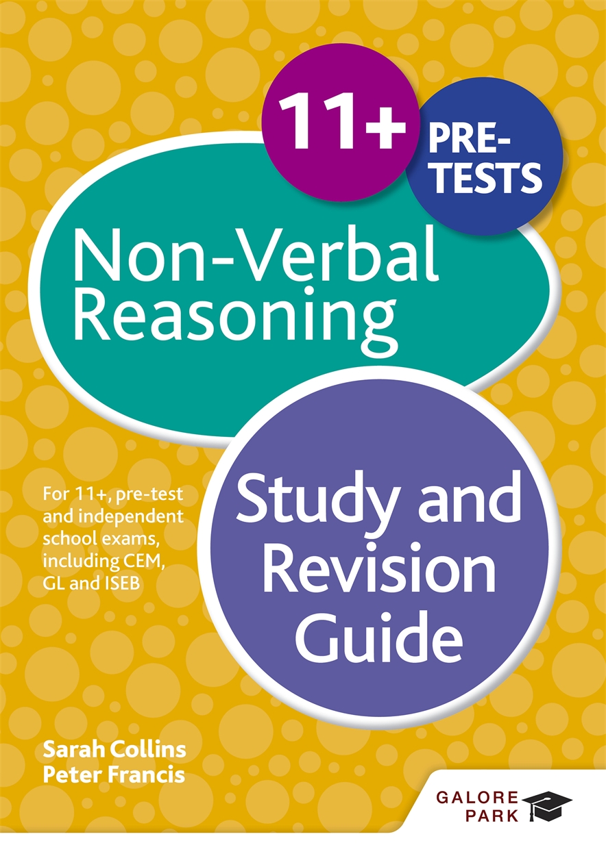 Galore Park - 11+ Non-Verbal Reasoning Study and Revision Guide: For 11+, Pre-Test and Independent School Exams Including CEM, GL and ISEB