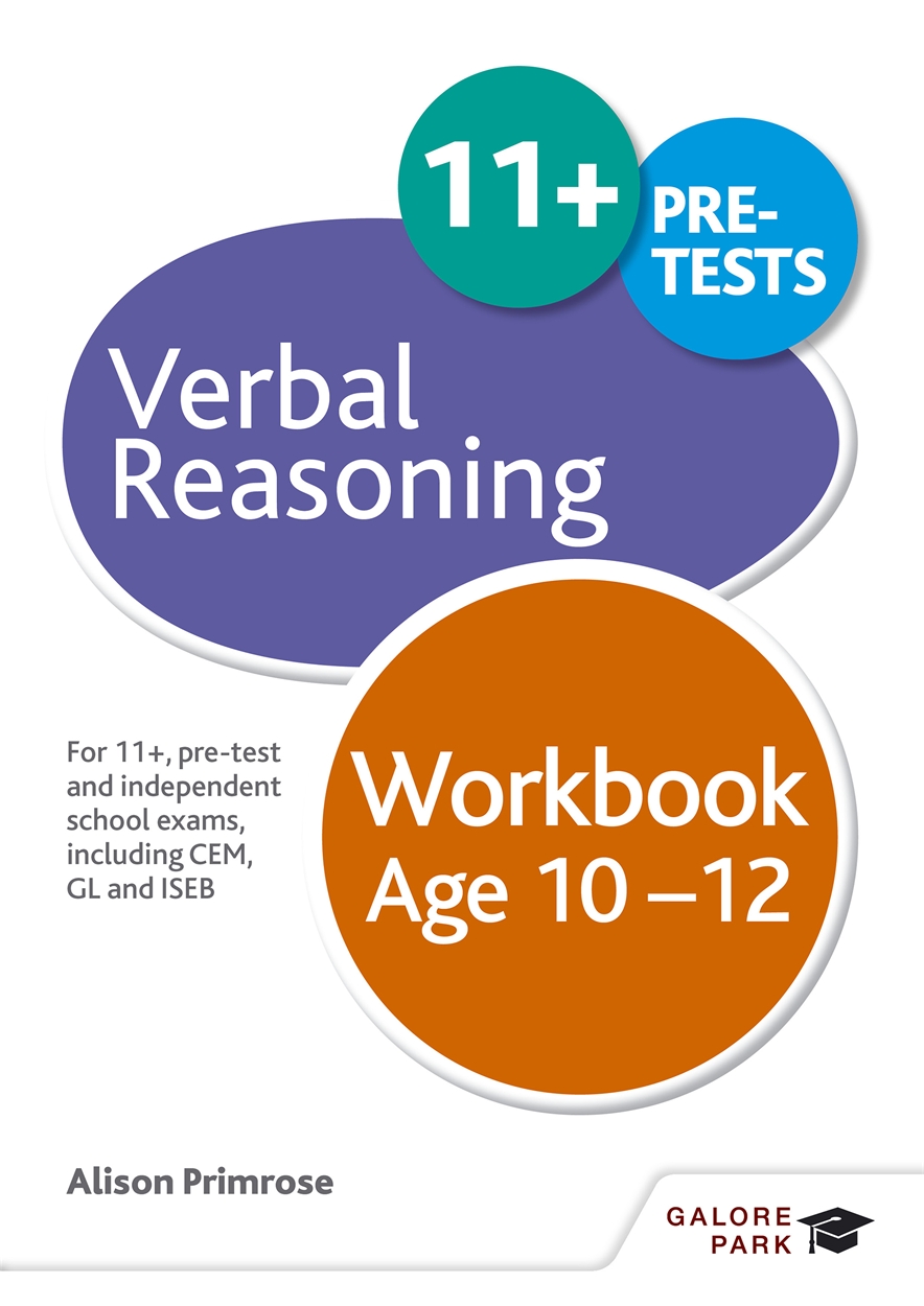 Galore Park - Verbal Reasoning Workbook Age 10-12: For 11+, Pre-Test and Independent School Exams Including CEM, GL and ISEB