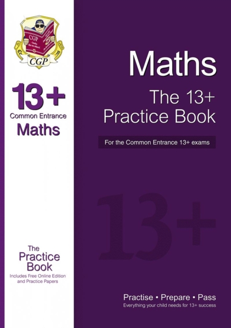 CGP - The 13+ Maths Practice Book for the Common Entrance Exams (with Online Edition & Practice Papers)