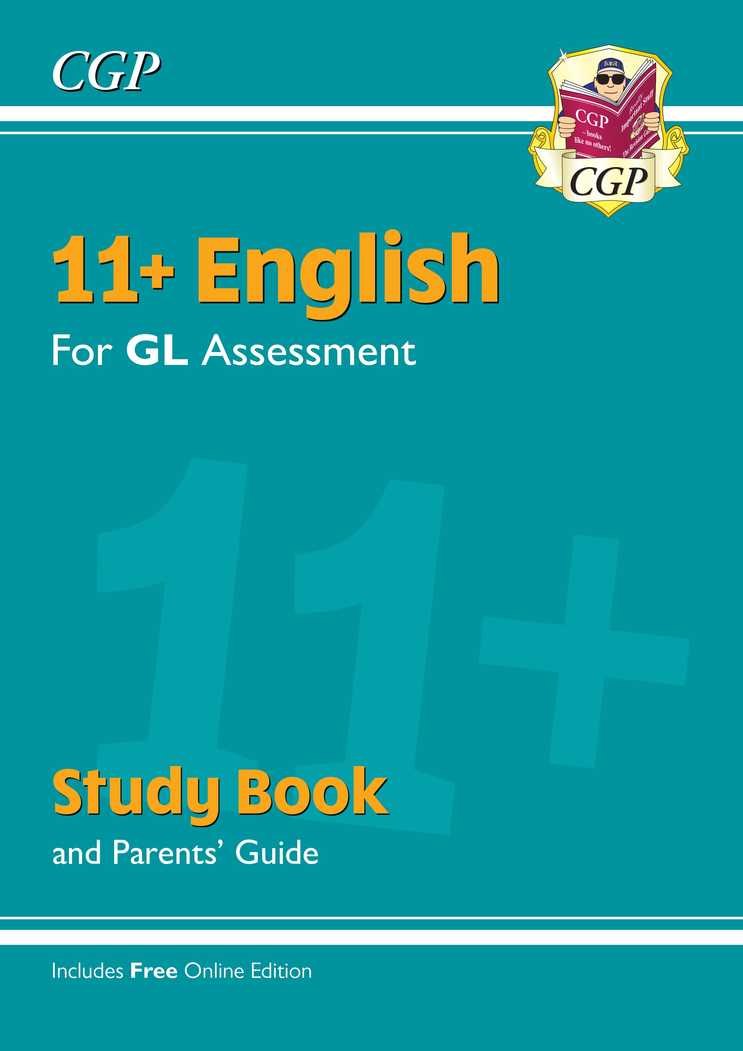 CGP - New 11+ GL English Study Book (with Parents’ Guide & Online Edition)