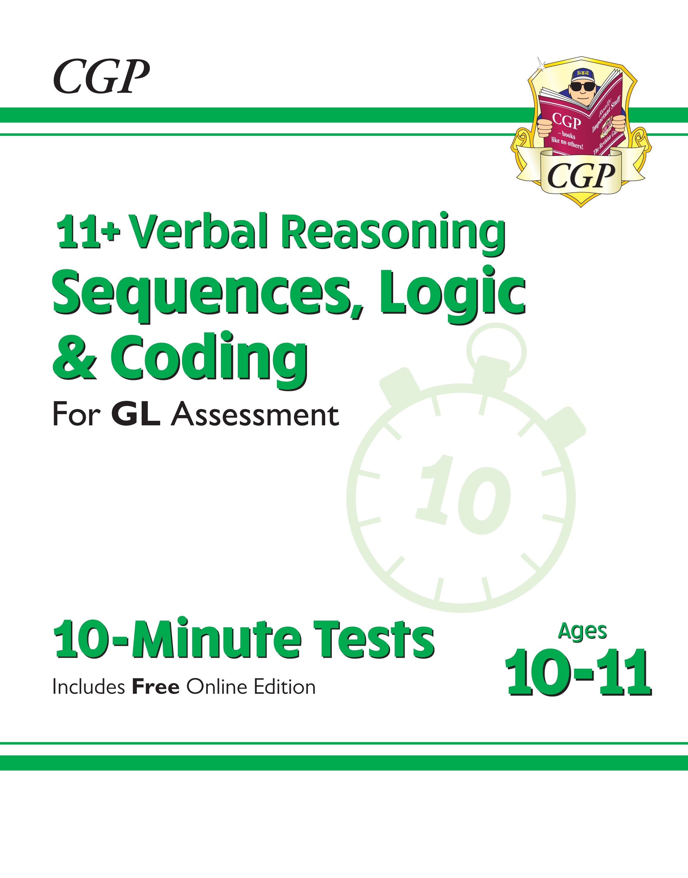 CGP - New 11+ GL 10-Minute Tests: Verbal Reasoning Sequences, Logic & Coding - Ages 10-11 (with Online Edition)