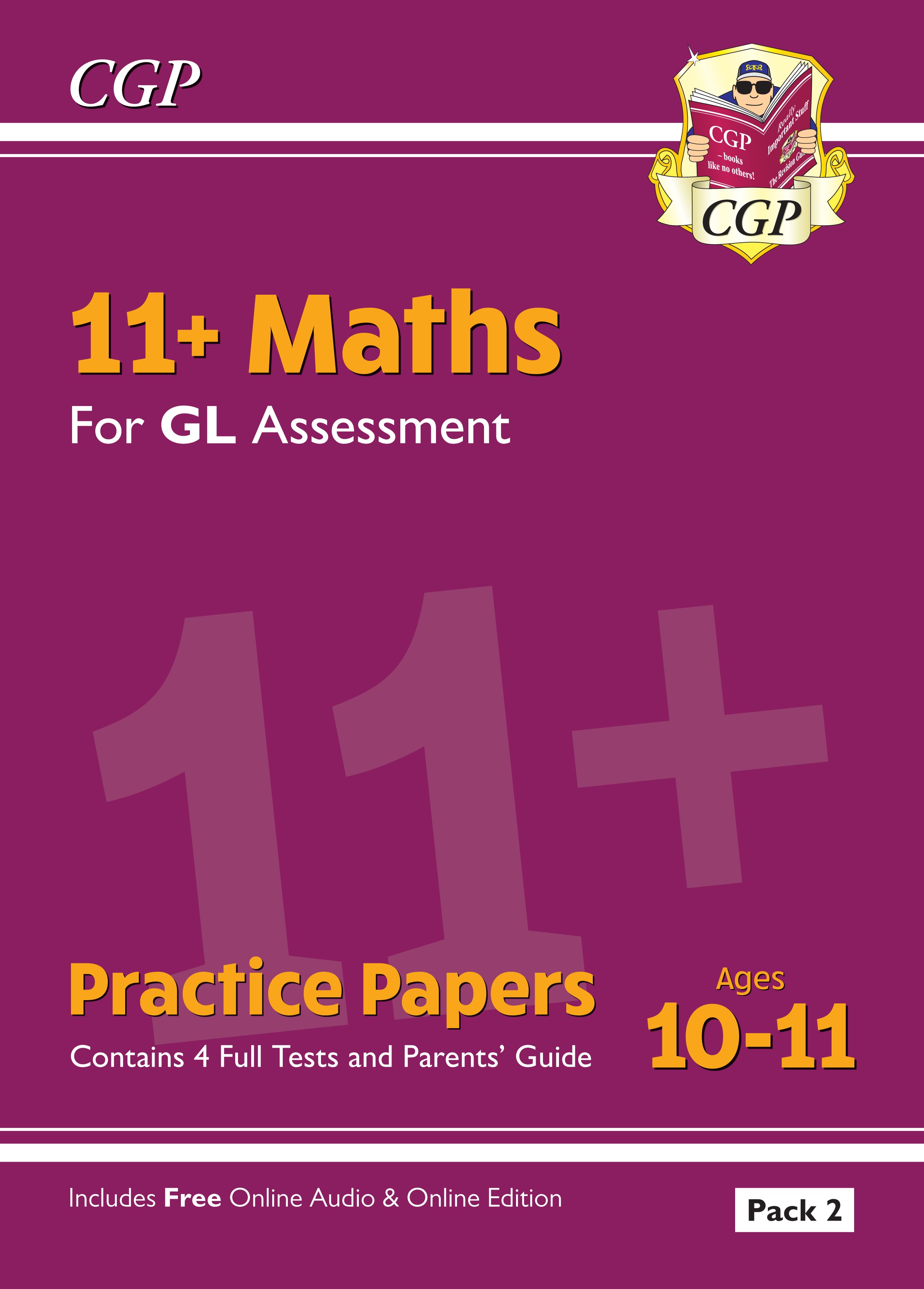 CGP - New 11+ GL Maths Practice Papers: Ages 10-11 - Pack 2 (with Parents' Guide & Online Edition)