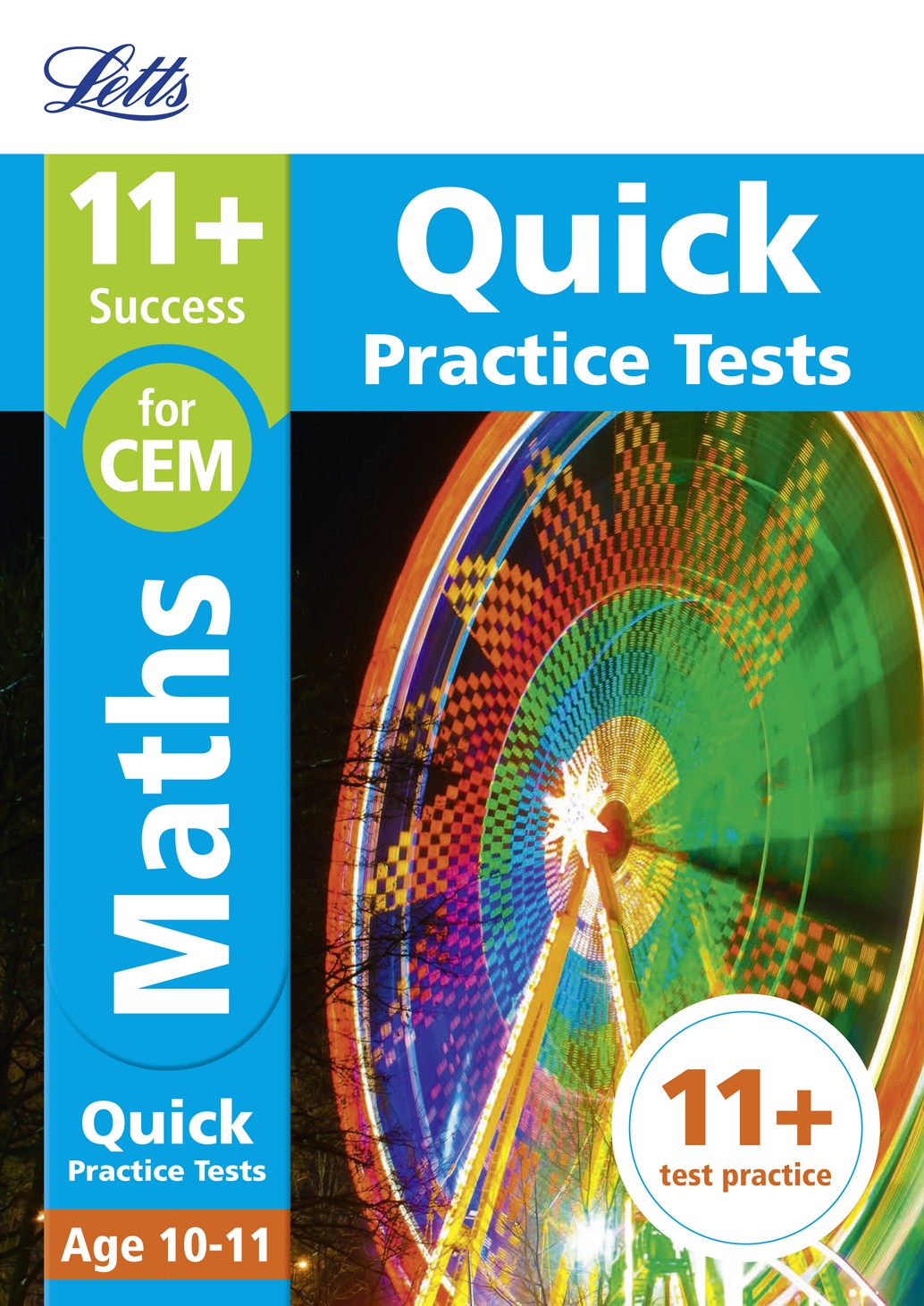 Letts - 11+ Maths Quick Practice Tests Age 10-11 For The Cem Tests