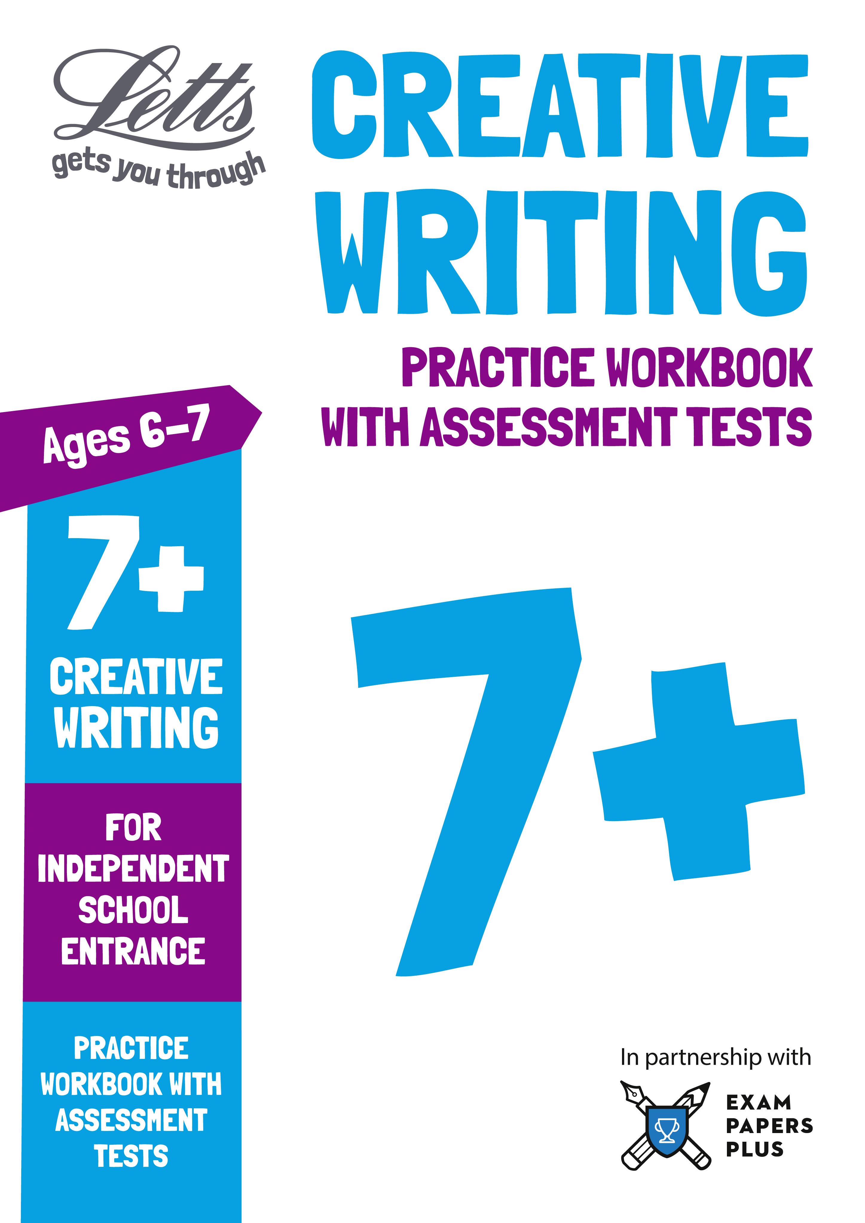 Letts - 7+ Creative Writing - Practice Workbook With Assessment Tests: For Independent School Entrance