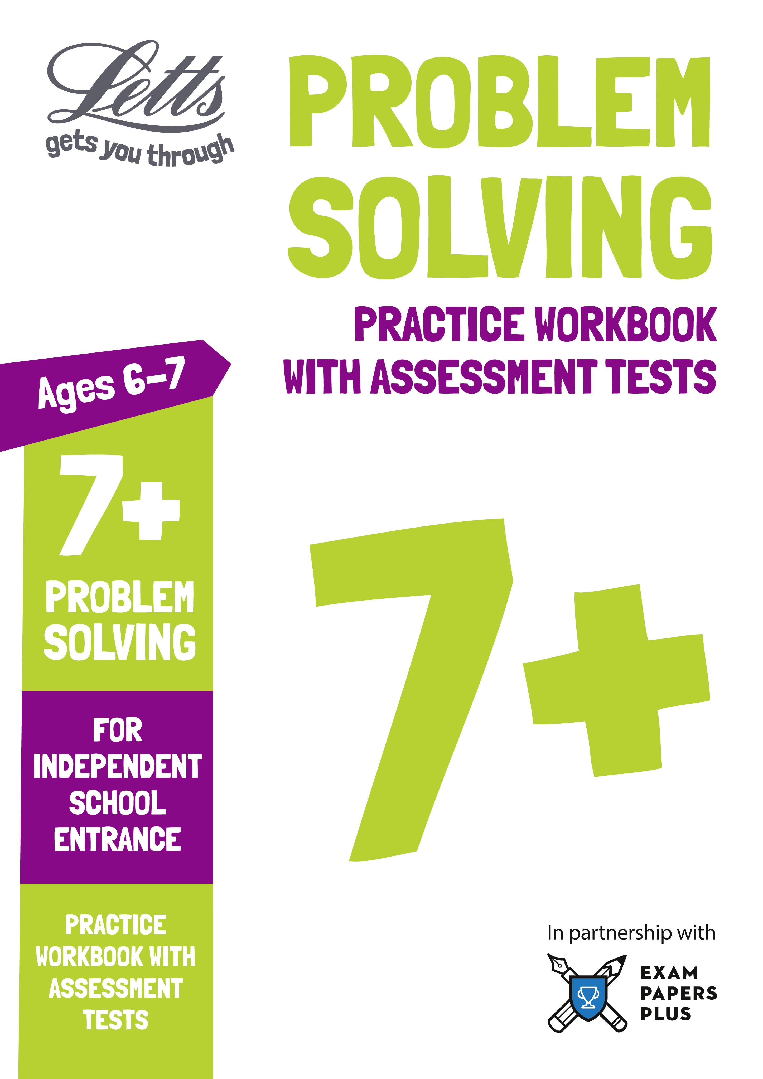 Letts - 7+ Problem Solving - Practice Workbook With Assessment Tests: For Independent School Entrance