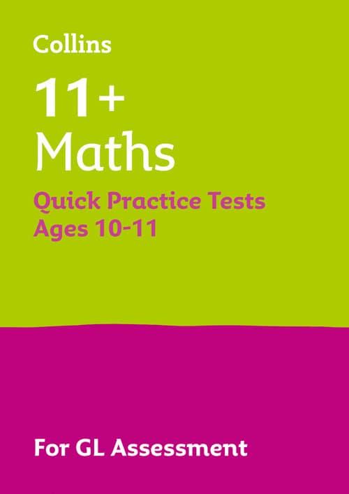 Harper Collins 11+ MATHS QUICK PRACTICE TESTS AGE 10-11 (YEAR 6) BOOK 1: For the 2025 GL Assessment Tests