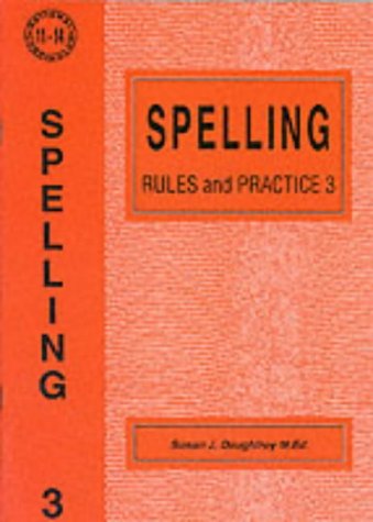 Spelling Rules and Practice 3 by Susan Daughtrey