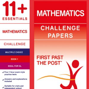 11+ Essentials - Mathematics: Challenge Papers Book 1 (First Past the Post®)