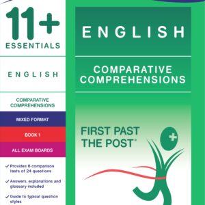 11+ Essentials - Comparative Comprehensions Book 1 (First Past the Post®)