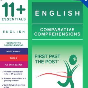 11+ Essentials - Comparative Comprehensions Book 2 (First Past the Post®)