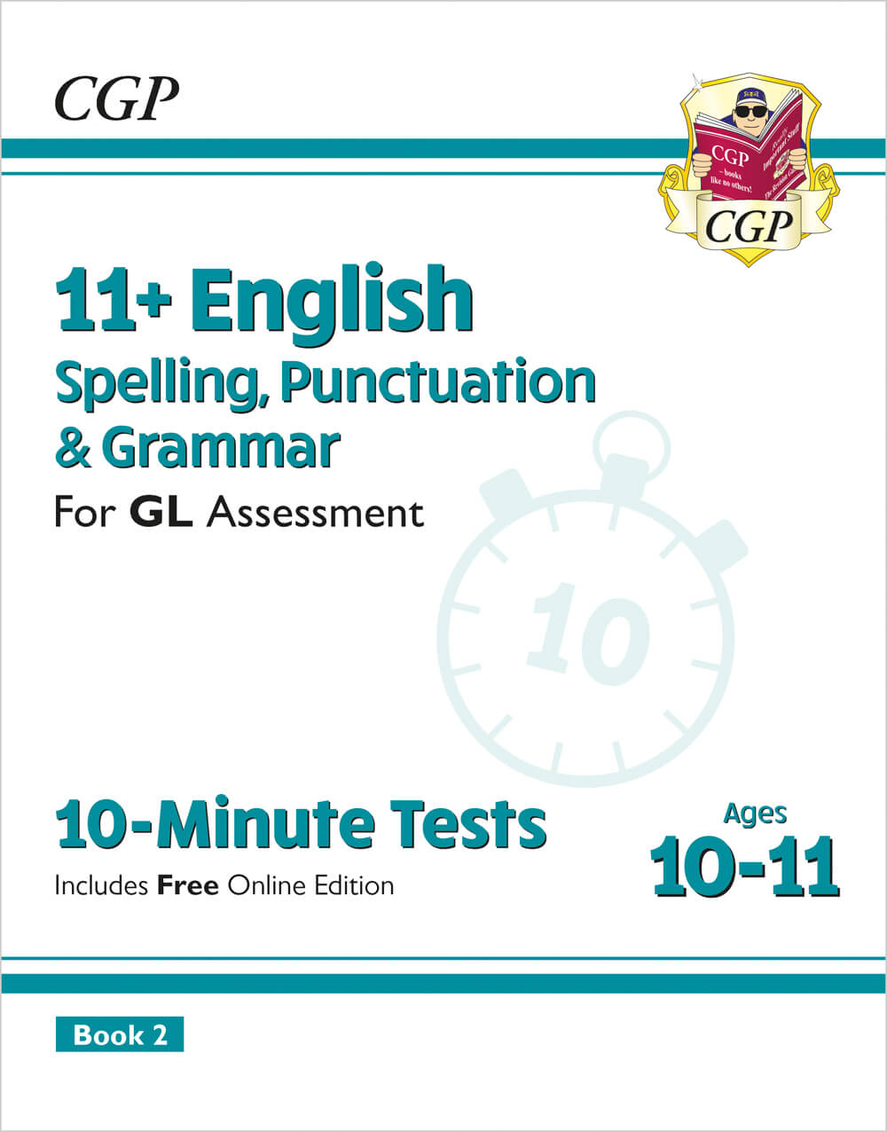 CGP 11+ GL 10-Minute Tests: English Spelling, Punctuation & Grammar - Ages 10-11 Book 2 (with Online Ed)