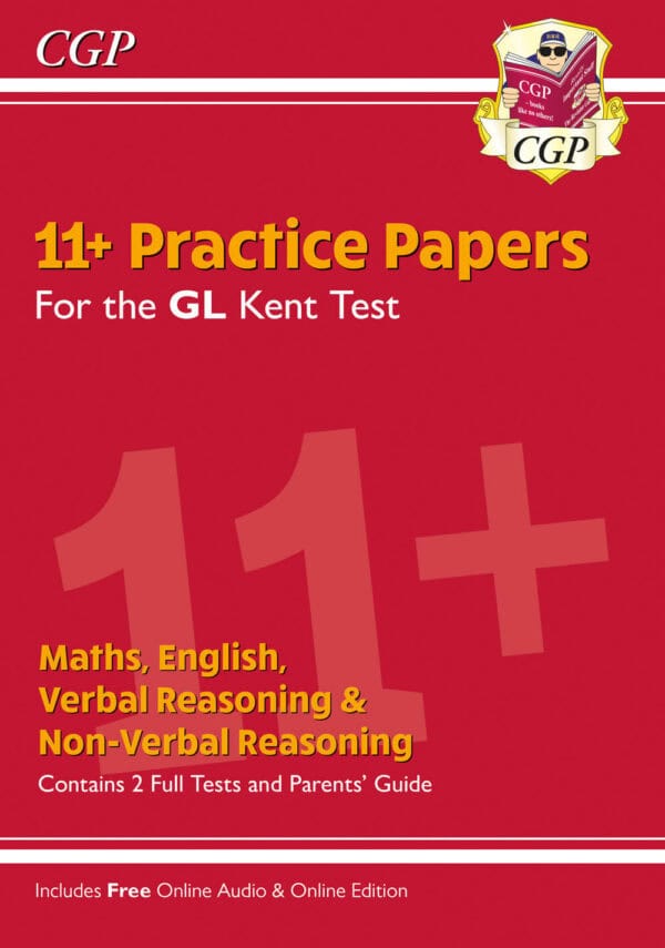 CGP Kent Test 11+ GL Practice Papers (with Parents' Guide & Online Edition)