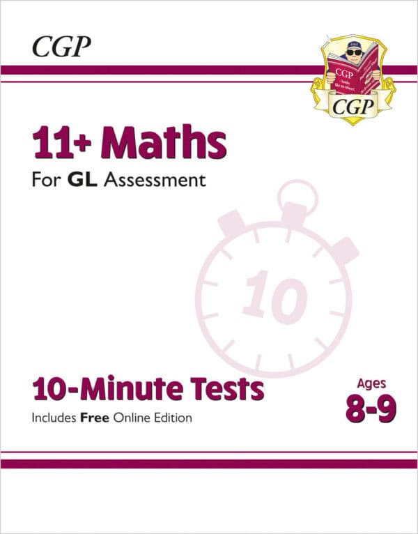 CGP 11+ GL 10-Minute Tests: Maths - Ages 8-9 (with Online Edition)