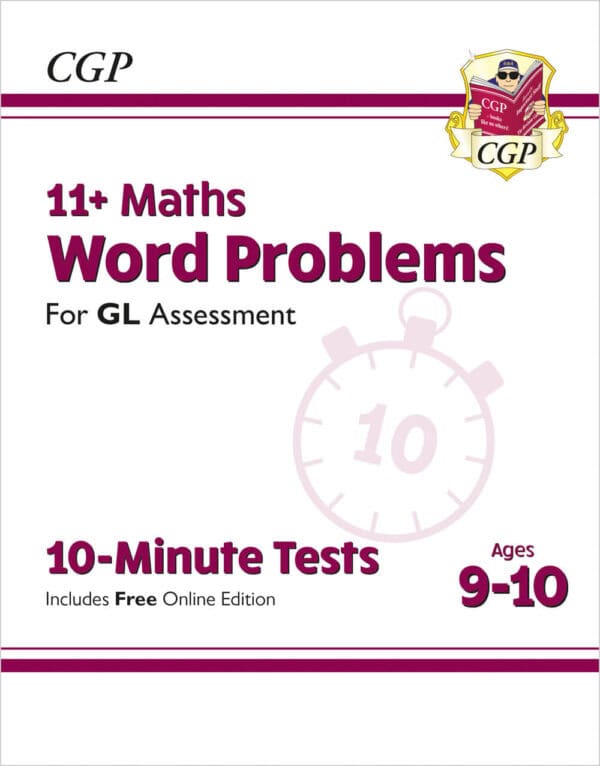 CGP 11+ GL 10-Minute Tests: Maths Word Problems - Ages 9-10 (with Online Edition)