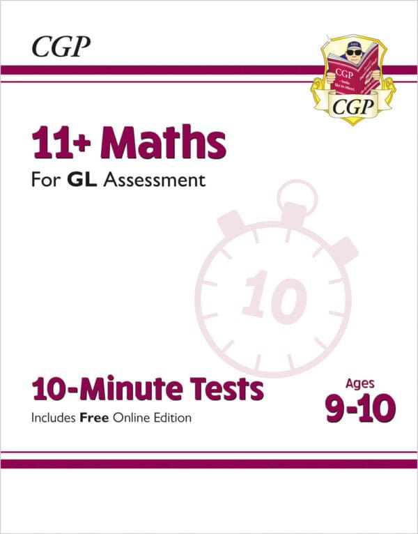 CGP 11+ GL 10-Minute Tests: Maths - Ages 9-10 (with Online Edition)