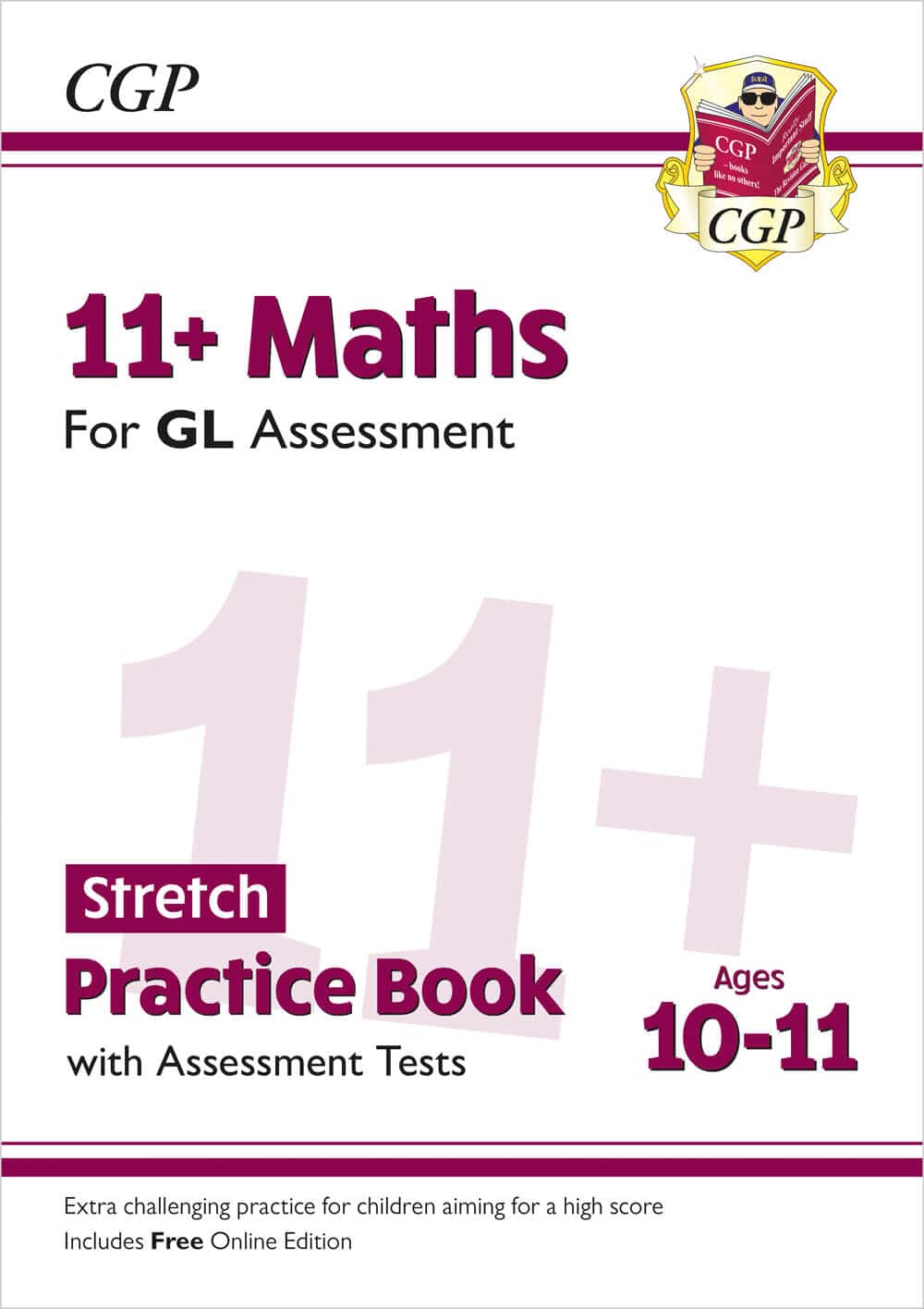 CGP 11+ GL Maths Stretch Practice Book & Assessment Tests - Ages 10-11 (with Online Edition)