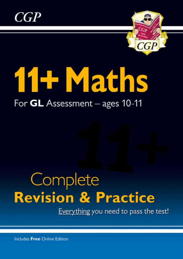 CGP 11+ GL Maths Complete Revision and Practice - Ages 10-11 (with Online Edition)